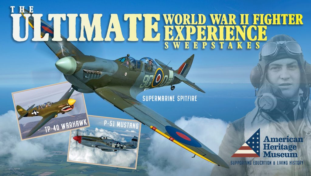 2021-2022 Ultimate World War II Fighter Experience Sweepstakes from the American Heritage Museum and Collings Foundation
